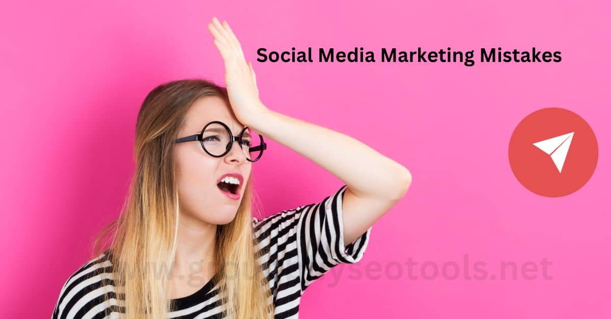 Social Media Marketing Mistakes