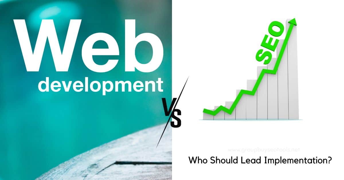 Web Developers Vs. SEO Who Should Lead Implementation 1