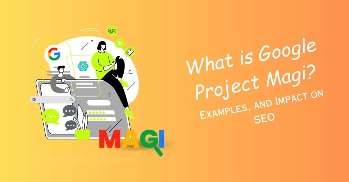 What is Google Project Magi Examples and Impact on SEO 1