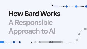 how bard works a responsible app 1