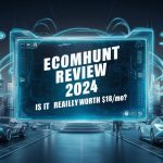 Ecomhunt Review 2024- Is It Really Worth $18mo