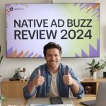 Native Ad Buzz Review 2024– Is It Really Worth $47Mo