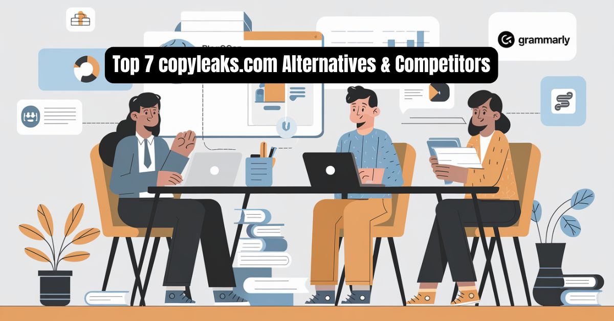 Top 7 copyleaks.com Alternatives & Competitors