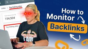 Video Thumbnail: How to Get Ahead of Your Competitors With a Backlink Monitoring Strategy!