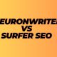 NeuronWriter vs Surfer SEO 2024 Which Is Better