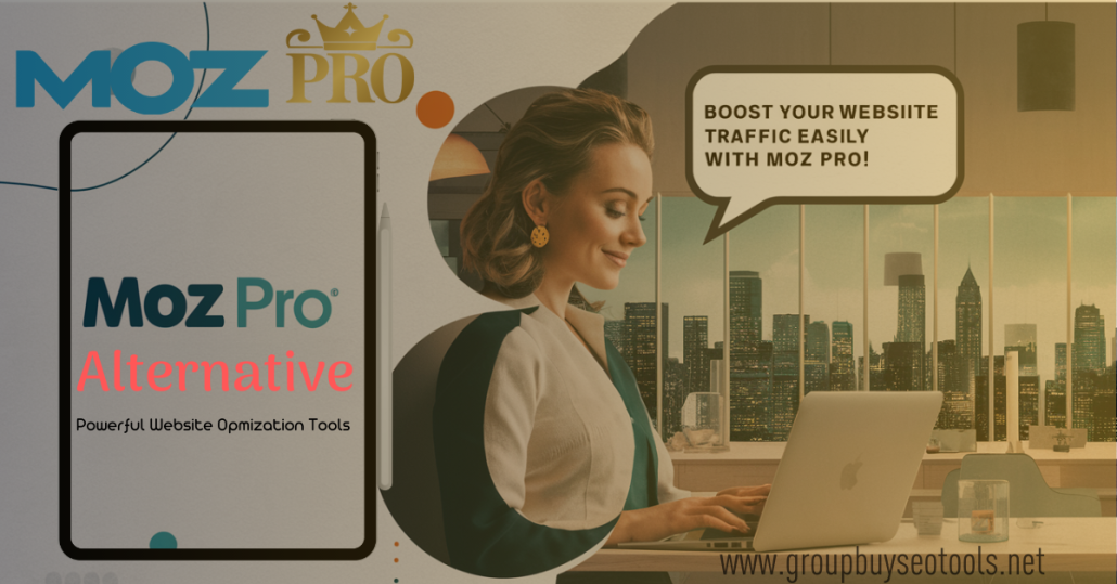 Moz Pro Alternative : Boost Your Website Traffic Easily
