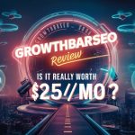 Growthbarseo Review 2024- Is It Really Worth $25mo