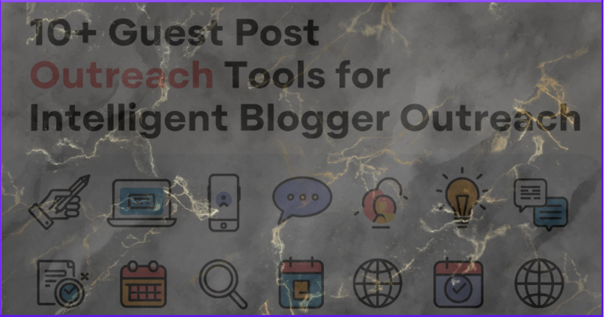 Guest Post Outreach Tools