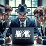 Dropship Spy Group Buy- start selling online