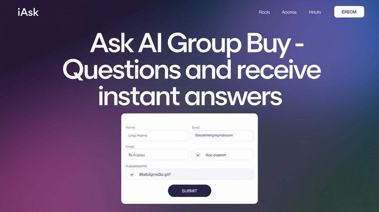 Iask ai Group Buy- questions and receive Instant Answers